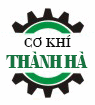 Gia Công Cơ Khí Thành Hà - Công Ty TNHH Cơ Khí Sản Xuất Và Thương Mại Thành Hà